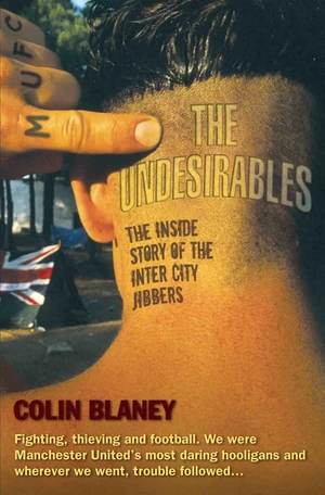 The Undesirables - The Inside Story of the Inter City Jibbers