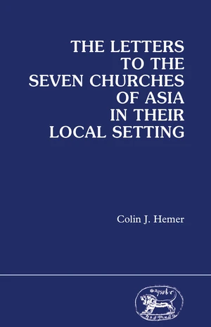 Letters to the Seven Churches of Asia In their Local Setting