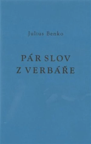 Pár slov z verbáře - Julius Benko, Nikola Kokrdová