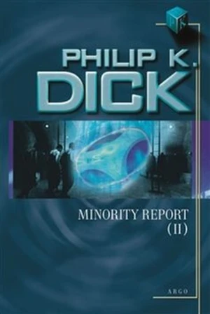 Minority Report II. - Philip K. Dick