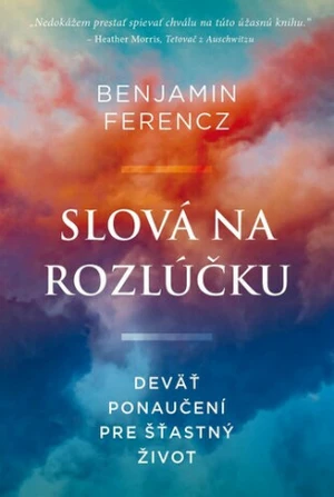 Slová na rozlúčku - Benjamin Ferencz, Nadia Khomami