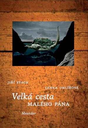 The Little Man´s Great journey - Lenka Uhlířová