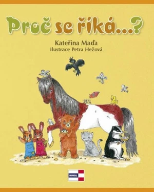 Proč se říká..? - Maďa Kateřina, Petra Hežová
