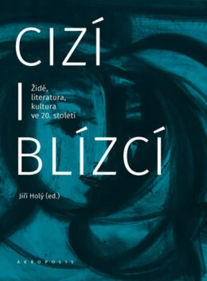 Cizí i blízcí - Jiří Holý