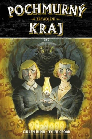 Pochmurný kraj Zrcadlení - Cullen Bunn, Tyler Crook