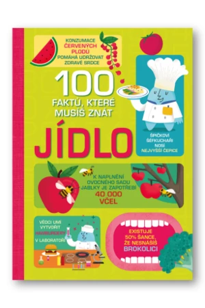 100 faktů, které musíš znát - Jídlo Alice James a Jerome Martin - Federico Mariani