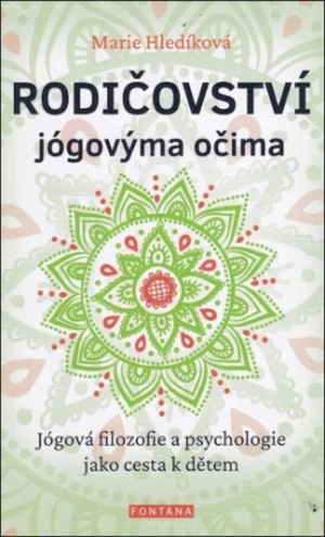 Rodičovství jógovýma očima - Marie Hledíková