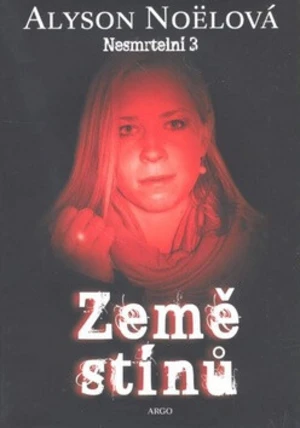 Země stínů - Alyson Noëlová