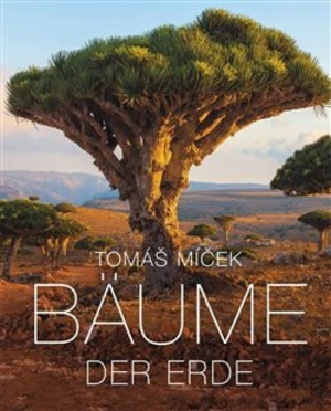 Bäume der Erde - Tomáš Míček