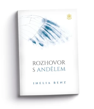 Rozhovor s andělem - Inelia Benz - e-kniha