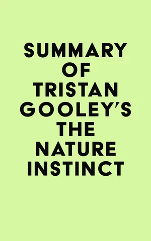 Summary of Tristan Gooley's The Nature Instinct