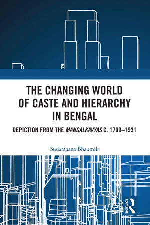 The Changing World of Caste and Hierarchy in Bengal