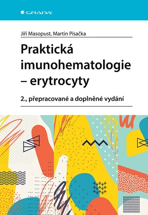 Praktická imunohematologie -  erytrocyty, Masopust Jiří