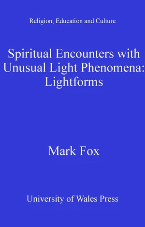 Spiritual Encounters with Unusual Light Phenomena