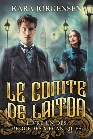 Le Comte de Laiton (Livre Un des ProcÃ©dÃ©s MÃ©caniques)