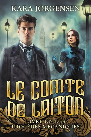 Le Comte de Laiton (Livre Un des ProcÃ©dÃ©s MÃ©caniques)