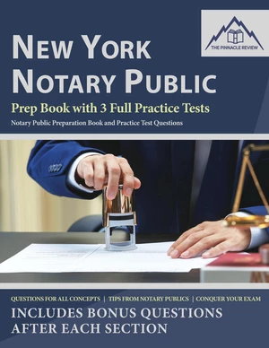 New York Notary Public Prep Book with 3 Full Practice Tests