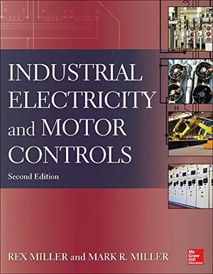 Industrial Electricity and Motor Controls, Second Edition