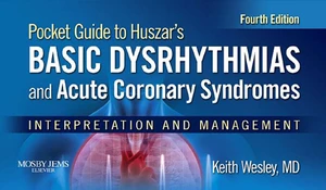 Pocket Guide for Huszar's Basic Dysrhythmias and Acute Coronary Syndromes - E-Book