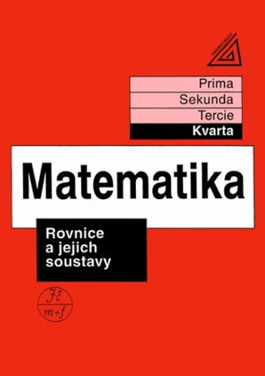 Matematika Rovnice a jejich soustavy - Jiří Herman