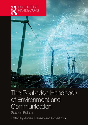 The Routledge Handbook of Environment and Communication