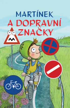 Martínek a dopravní značky