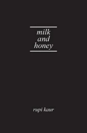 Milk and Honey - Rupi Kaur