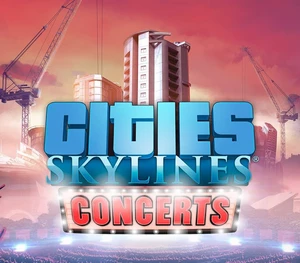 Cities: Skylines - Concerts DLC Steam CD Key