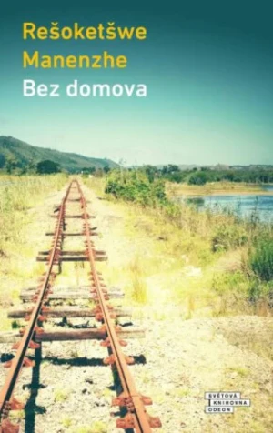 Bez domova - Rešoketšwe Manenzhe