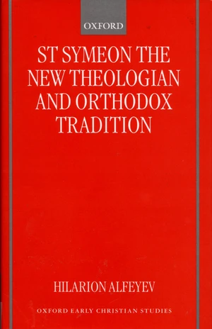 St Symeon the New Theologian and Orthodox Tradition