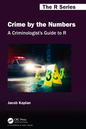 A Criminologist's Guide to R