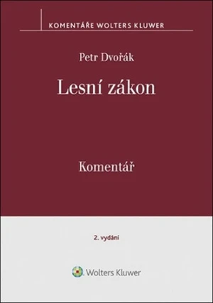 Lesní zákon Komentář - Petr Dvořák