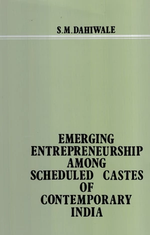 Emerging Entrepreneurship Among Scheduled Castes Of Contemporary India