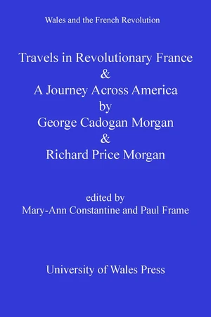 Travels in Revolutionary France and a Journey Across America