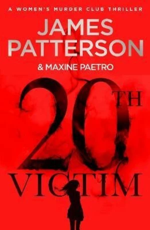 20th Victim : Three cities. Three bullets. Three murders. (Women's Murder Club 20) - James Patterson, Maxine Paetrová