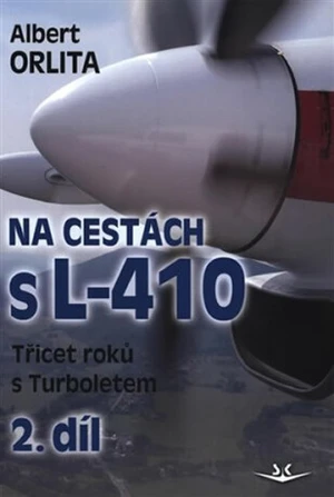 Na cestách s L-410 - Orlita Albert