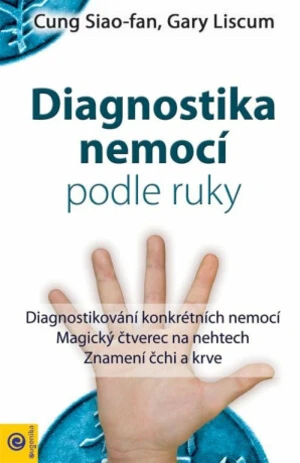 Čínská diagnostika nemocí podle rukou - Gary Liscum, Gung Siao-fan