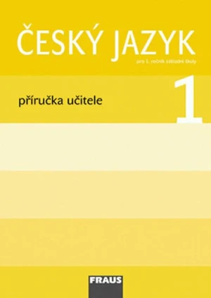 Český jazyk 1 Příručka učitele - Lenka Březinová, Hana Stadlerová, Jiří Havel