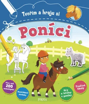 Tvořím a hraju si: PONÍCI (Defekt) - Brettová Anna