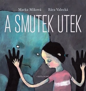 A smutek utek - Marka Míková, Bára Valecká