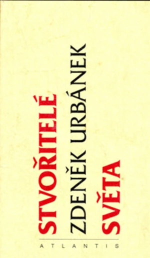 Stvořitelé světa - Zdeněk Urbánek