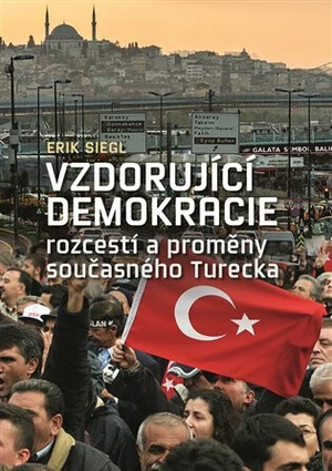 Vzdorující demokracie - Erik Siegl