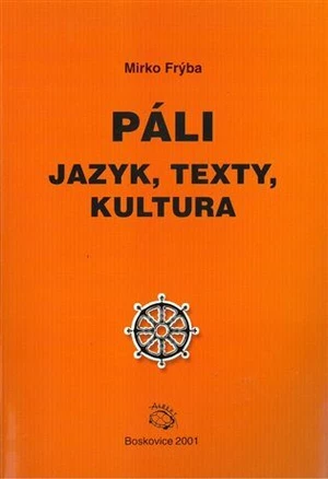 Páli - jazyk, texty, kultura - Mirko Frýba