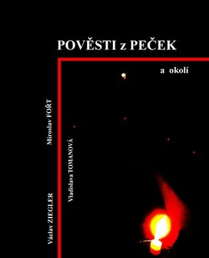 Pověsti z Peček a okolí - Václav Ziegler