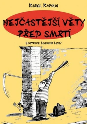 Nejčastější věty před smrtí - Petr Kapoun