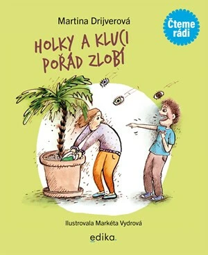 Holky a kluci pořád zlobí - Markéta Vydrová, Martina Drijverová