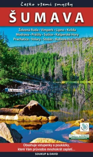 Šumava - Česko všemi smysly - Vladimír Soukup, Petr David st.