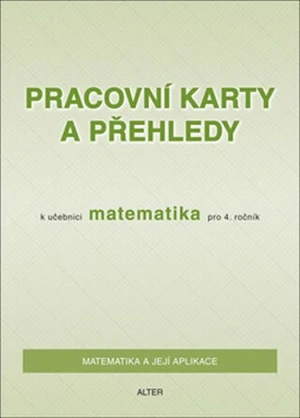 Pracovní karty a přehledy k učebnici Matematika pro 4. ročník - Růžena Blažková, Květoslava Matoušková