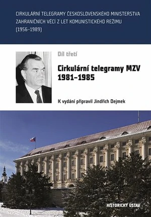 Cirkulární telegramy MZV 1981-1985, III. - Jindřich Dejmek