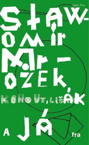Kohout, Lišák a já - Slawomir Mrožek